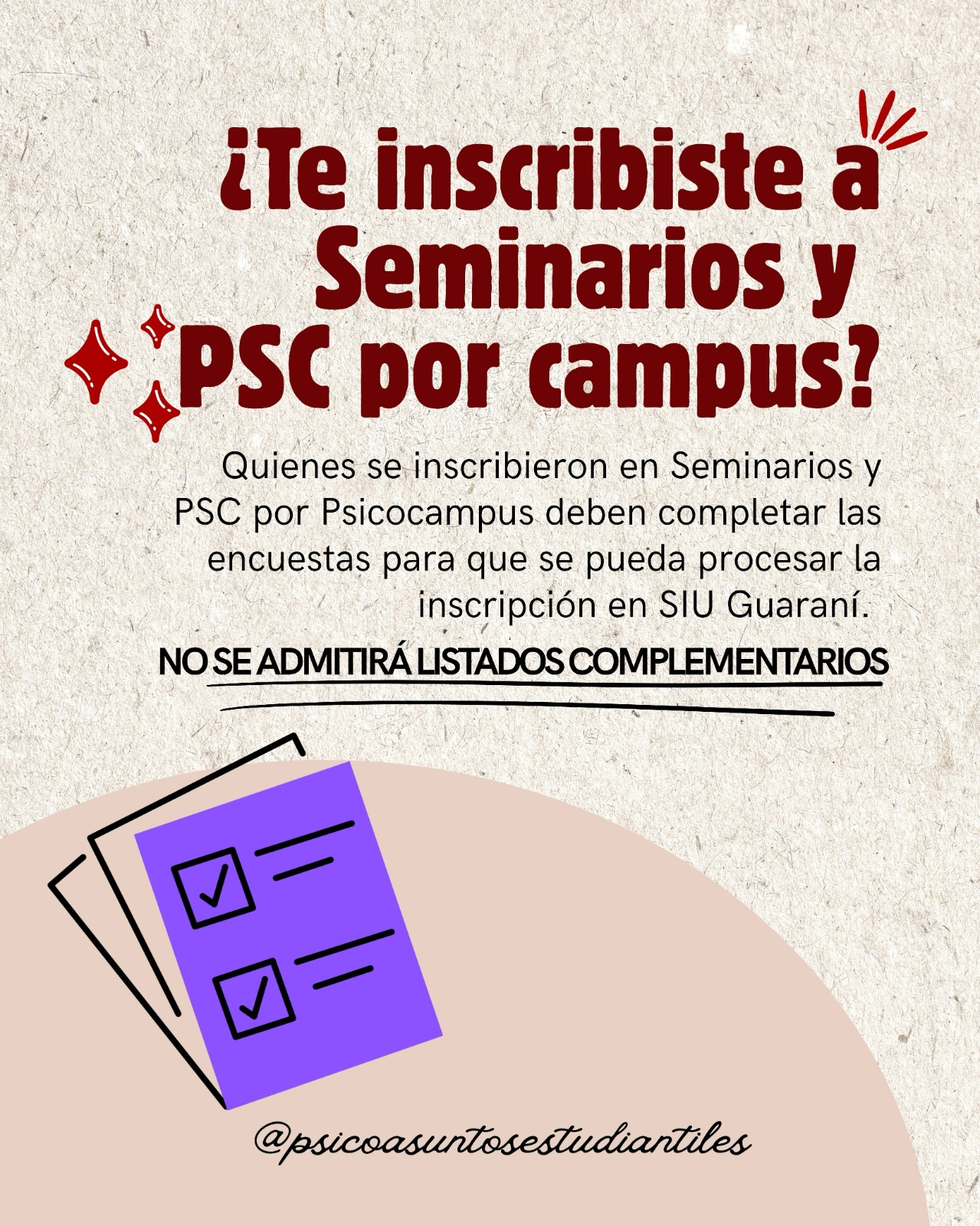 Quienes se inscribieron en Seminarios y PSC por Psicocampus deben completar las encuestas para que se pueda procesar la inscripción en SIU Guaraní.